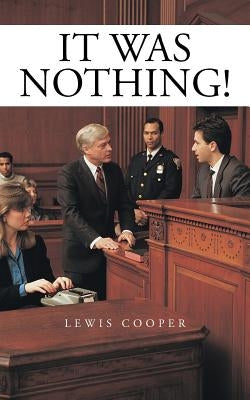 It Was Nothing! by Cooper, Lewis
