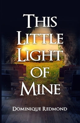 This Little Light of Mine by Redmond, Dominique