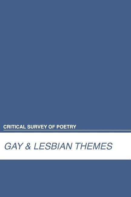 Critical Survey of Poetry: Gay and Lesbian Themes: 0 by Salem Press