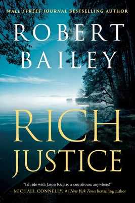 Rich Justice by Bailey, Robert