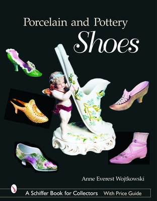 Porcelain and Pottery Shoes by Wojtkowski, Anne Everest