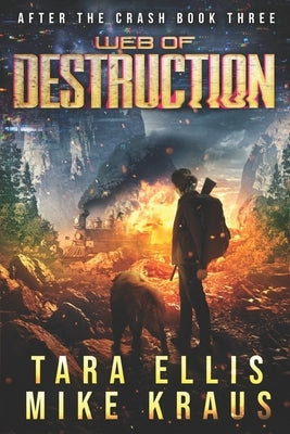 Web of Destruction: After the Crash Book 3 by Kraus, Mike