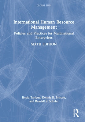 International Human Resource Management: Policies and Practices for Multinational Enterprises by Tarique, Ibraiz