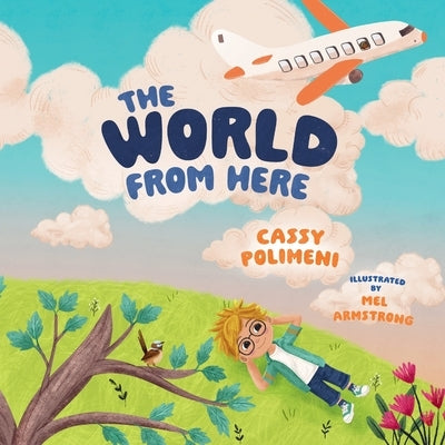 The World from Here by Polimeni, Cassy