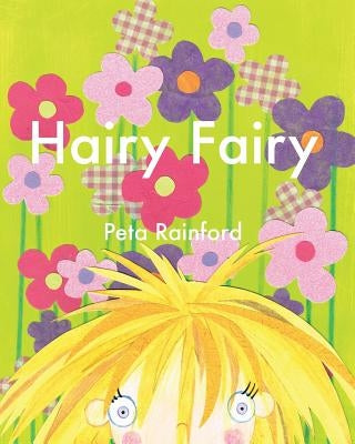 Hairy Fairy by Rainford, Peta
