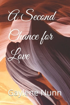 A Second Chance for Love by Nunn, Gaylene