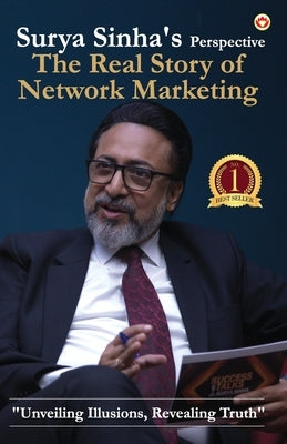 Surya Sinha's Perspective: The Real Story of Network Marketing by Sinha, Surya