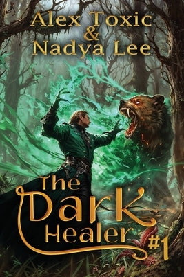 The Dark Healer (Book #1): A Historical Progression Fantasy Series by Lee, Nadya