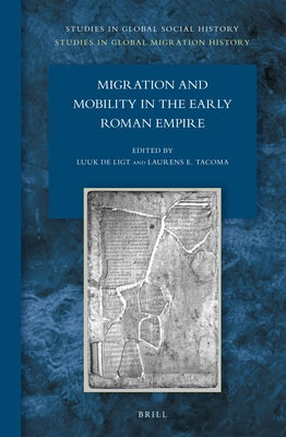 Migration and Mobility in the Early Roman Empire by de Ligt, Luuk
