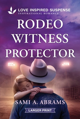 Rodeo Witness Protector by Abrams, Sami A.