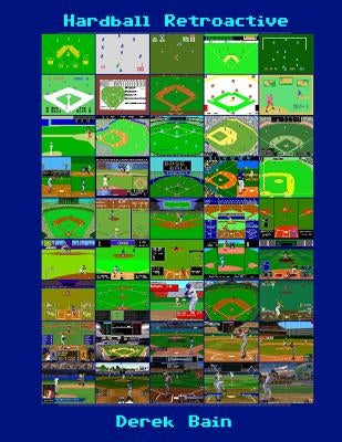 Hardball Retroactive by Bain, Derek J.