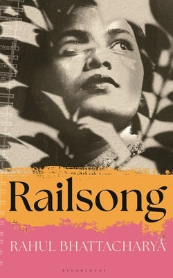 Railsong by Bhattacharya, Rahul