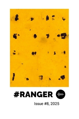 #Ranger Magazine, #8, 2025 by Bishop, David a.