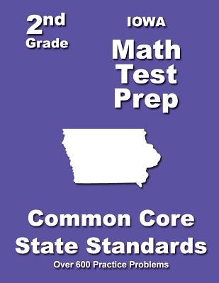 Iowa 2nd Grade Math Test Prep: Common Core State Standards by Treasures, Teachers'