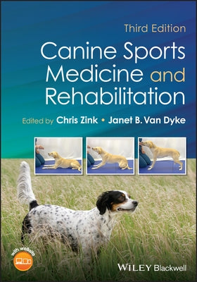 Canine Sports Medicine and Rehabilitation by Zink, Chris