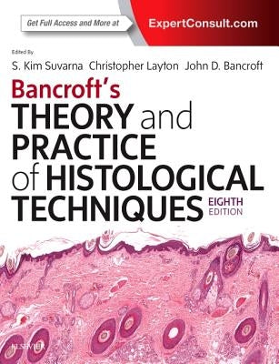 Bancroft's Theory and Practice of Histological Techniques by Suvarna, Kim S.