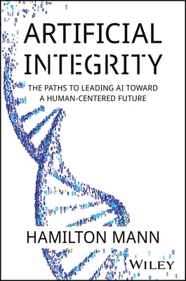 Artificial Integrity by Mann, Hamilton