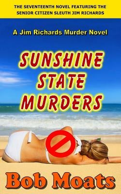 Sunshine State Murders by Moats, Bob