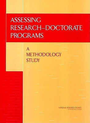 Assessing Research-Doctorate Programs: A Methodology Study by National Research Council