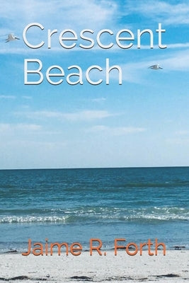 Crescent Beach by Forth, Jaime R.
