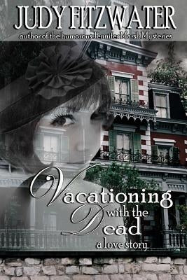 Vacationing with the Dead by Fitzwater, Judy