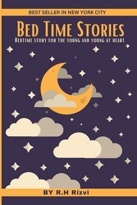 Bed Time Stories: Children's Bedtime Stories Magical Dreams for Kids Bedtime Tales Collection by Rizvi, R. H.