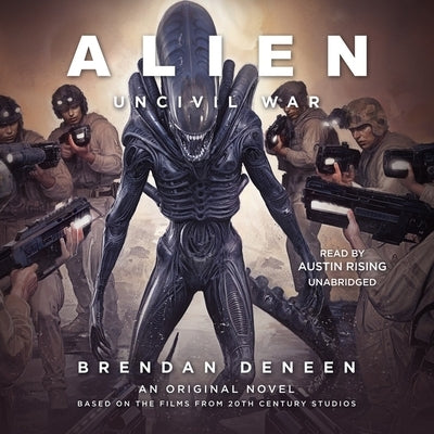 Alien: Uncivil War by Deneen, Brendan