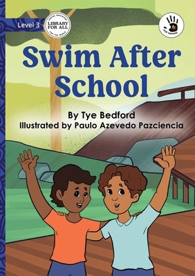 Swim After School - Our Yarning by Bedford, Tye