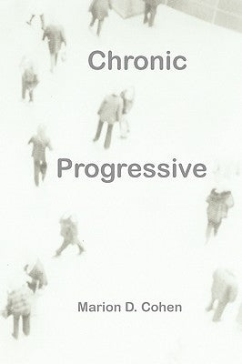 Chronic Progressive by Cohen, Marion Deutsche