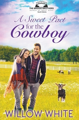 A Sweet Pact for the Cowboy by White, Willow