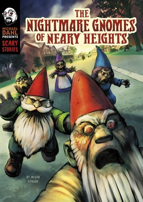 The Nightmare Gnomes of Neary Heights by Atwood, Megan