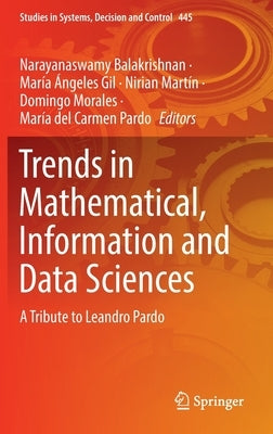 Trends in Mathematical, Information and Data Sciences: A Tribute to Leandro Pardo by Balakrishnan, Narayanaswamy