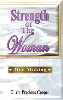 Strength of the Woman: Her Making by Henley, Joy