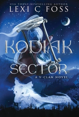 Kodiak Sector by Foss, Lexi C.