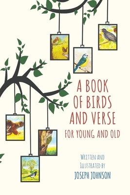 A Book of Birds and Verse for Young and Old by Johnson, Joseph