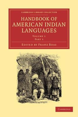 Handbook of American Indian Languages by Boas, Franz