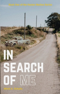 In Search of Me by Schultz, Mitch A.