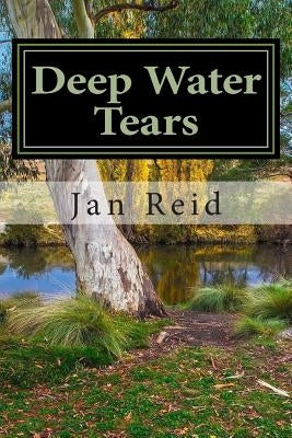 Deep Water Tears: Book 1 The Dreaming Series by Reid, Jan