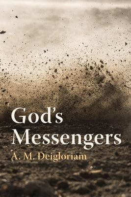 God's Messengers by Deigloriam, A. M.