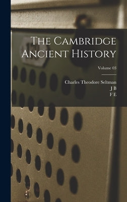 The Cambridge Ancient History; Volume 03 by Cook, Stanley Arthur