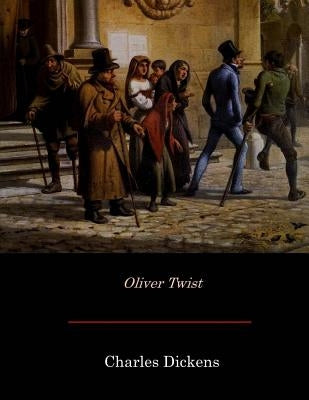 Oliver Twist by Dickens, Charles