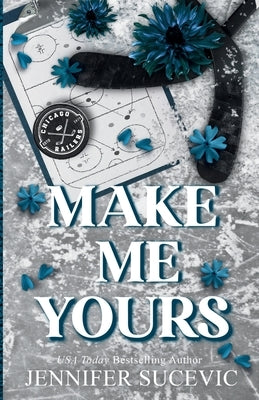 Make Me Yours (Discrete Cover): A Friends-to-Lovers Close Proximity Sports Romance by Sucevic, Jennifer