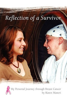 Reflection of a Survivor by Maneri, Karen