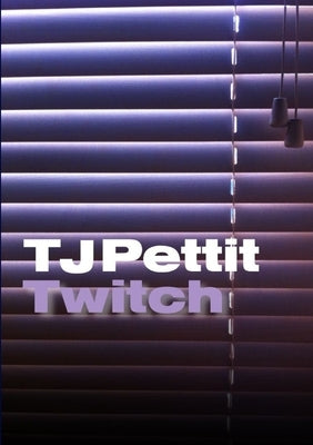 Twitch by Pettit, T. J.