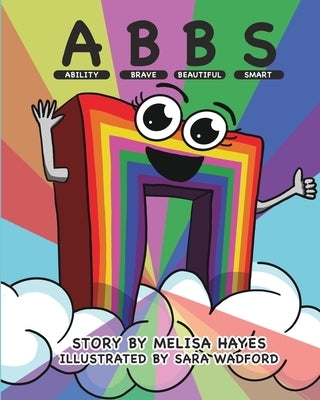 Abbs: Ability, Brave, Beautiful, Smart by Hayes, Melisa