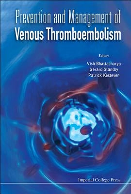 Prevention and Management of Venous Thromboembolism by Kesteven, Patrick