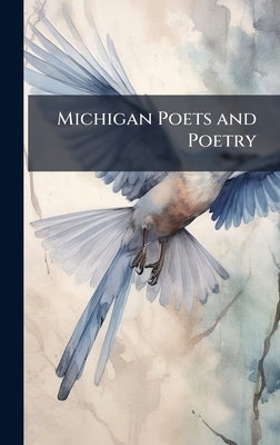 Michigan Poets and Poetry by 