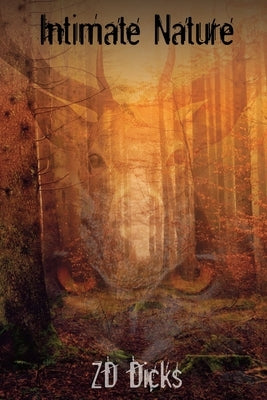 Intimate Nature by Dicks, Z. D.