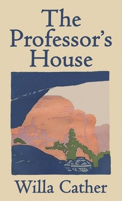 The Professor's House by Cather, Willa