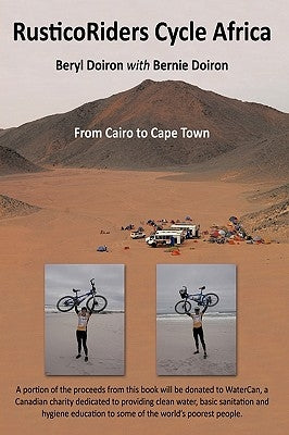 RusticoRiders Cycle Africa: From Cairo to Cape Town by Beryl Doiron with Bernie Doiron